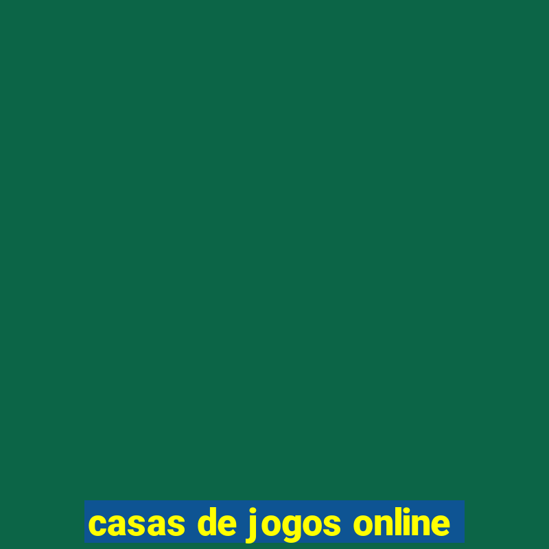 casas de jogos online